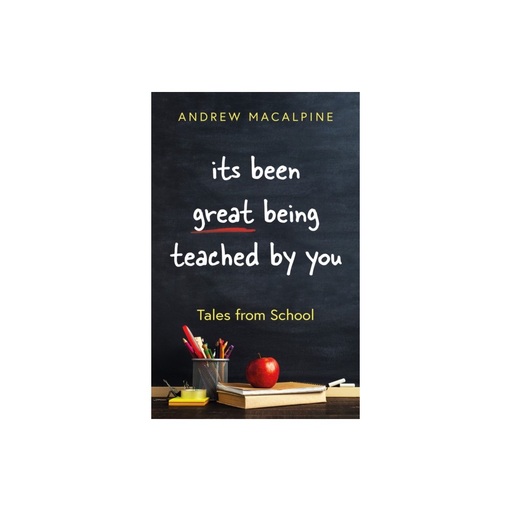 Troubador Publishing its been great being teached by you (häftad, eng)