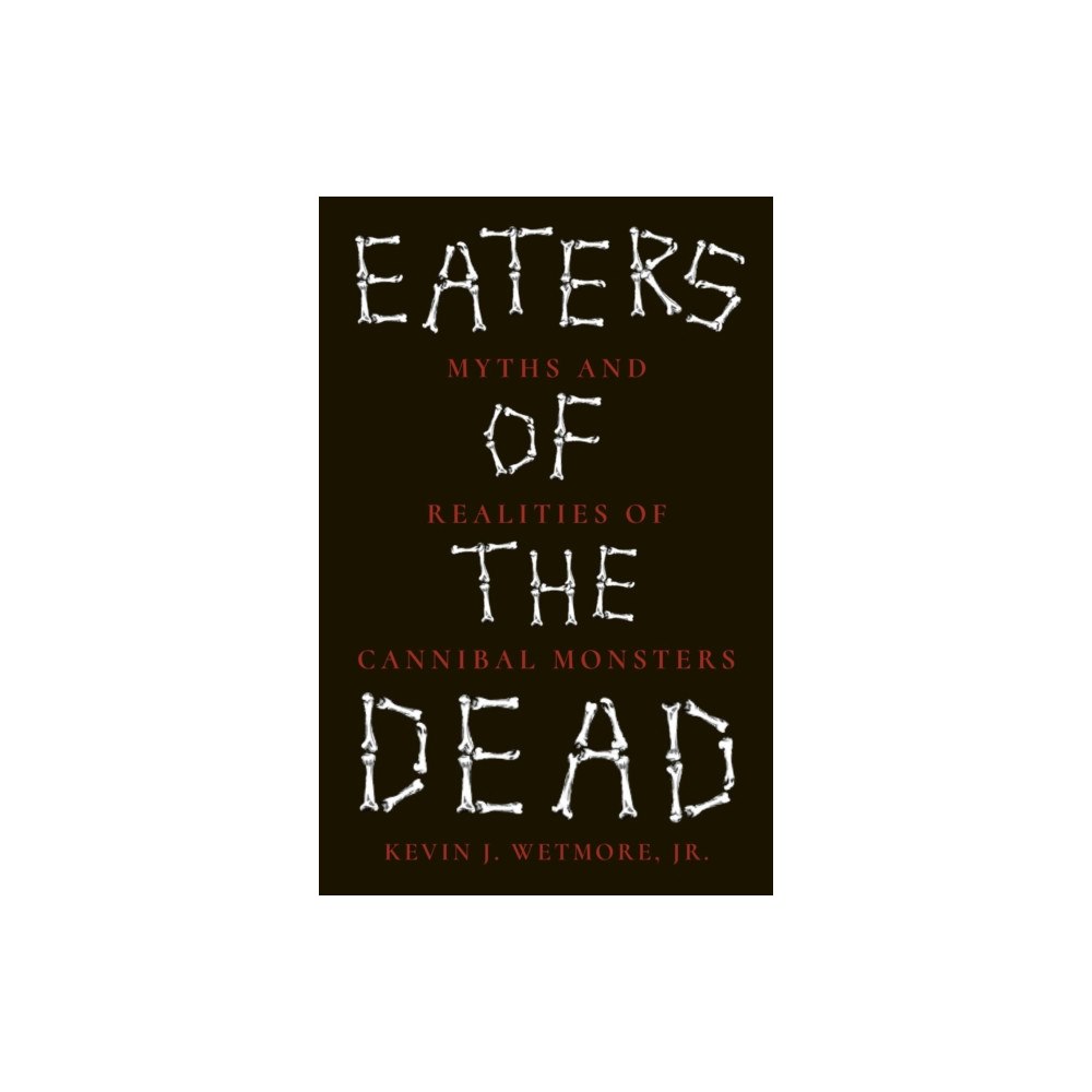 Reaktion Books Eaters of the Dead (häftad, eng)