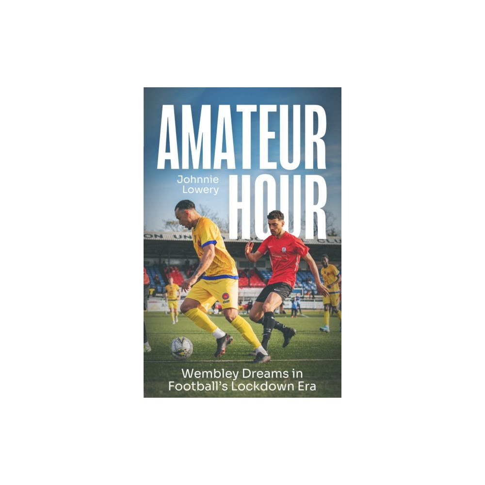 Pitch Publishing Ltd Amateur Hour (häftad, eng)