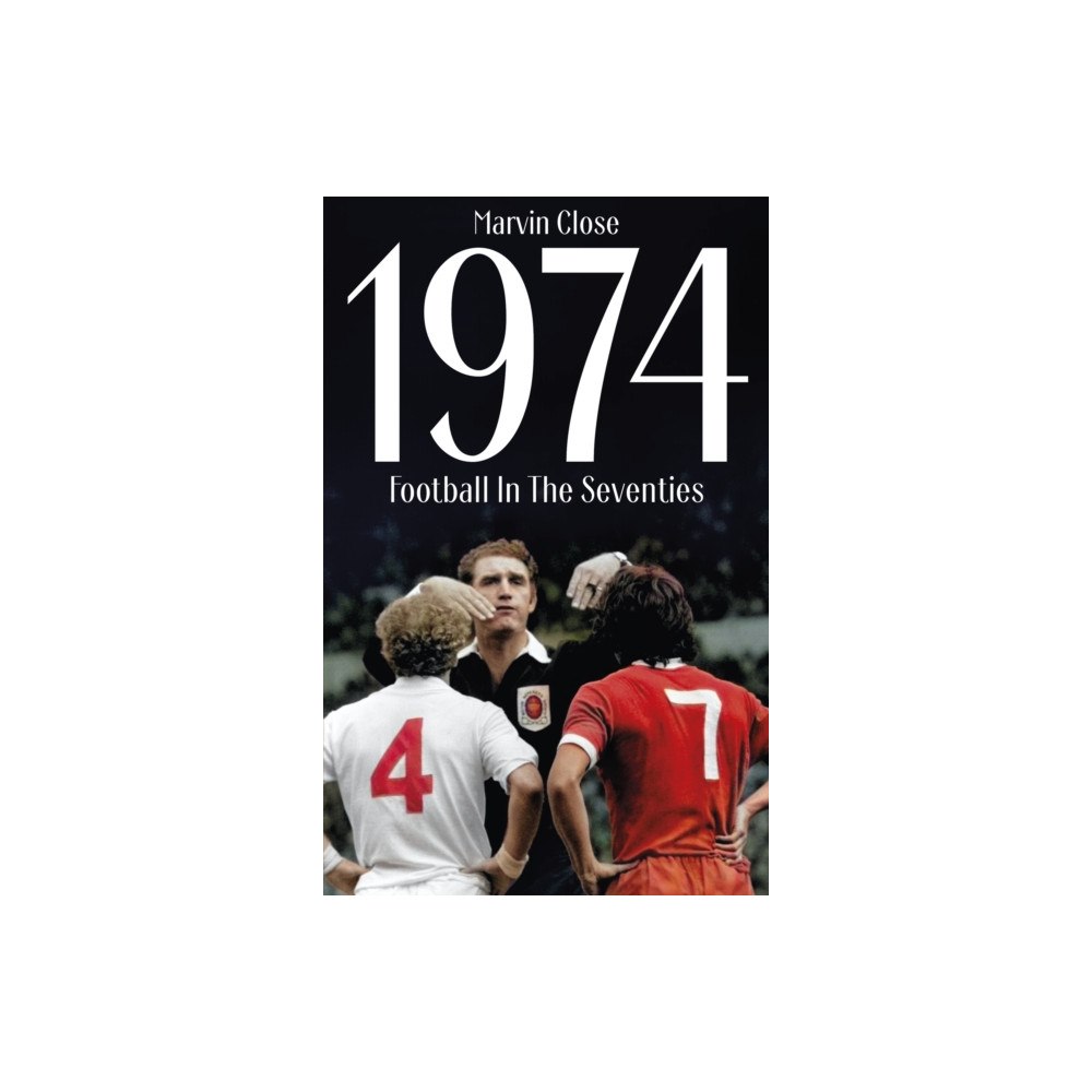 Pitch Publishing Ltd 1974 (häftad, eng)