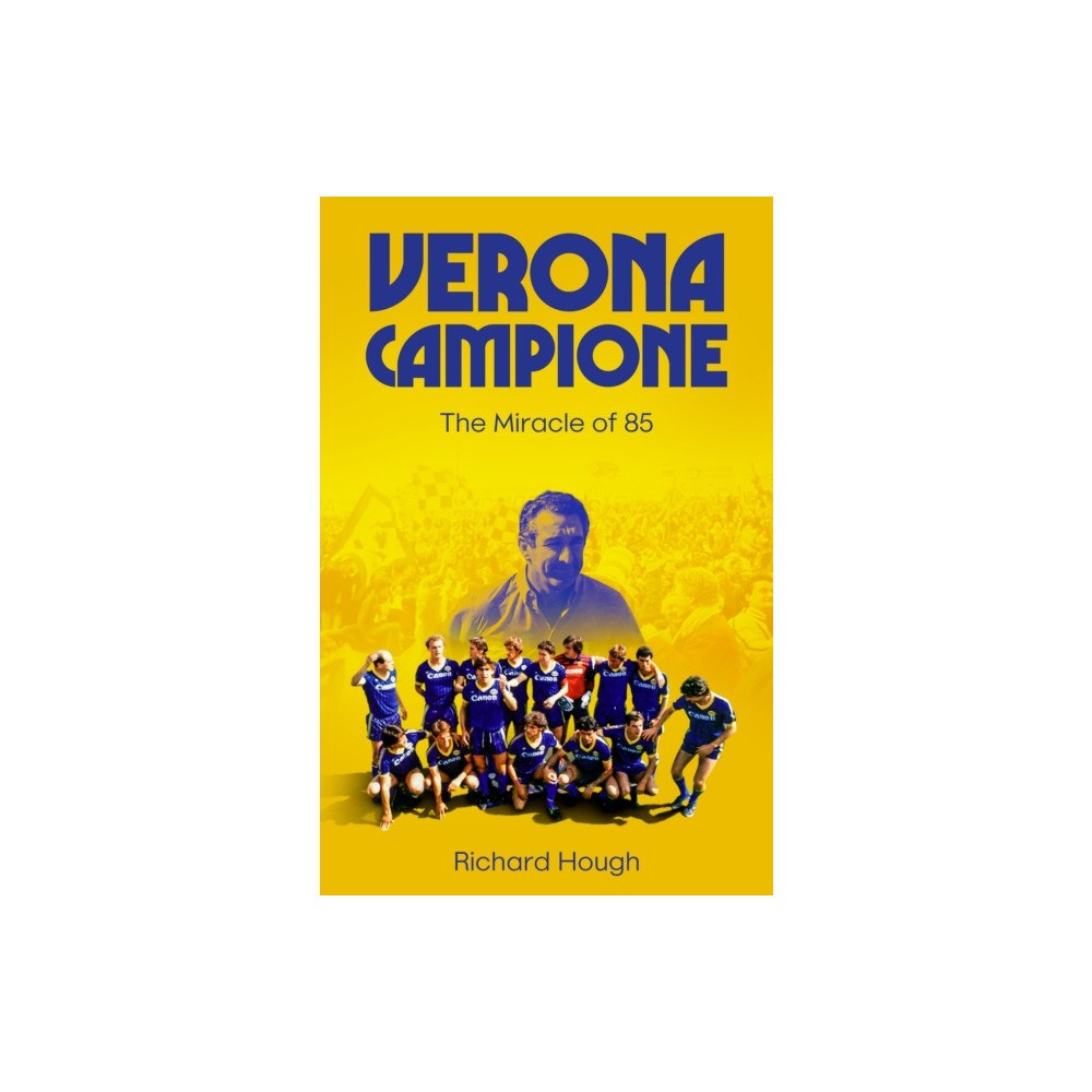 Pitch Publishing Ltd Verona Campione (inbunden, eng)