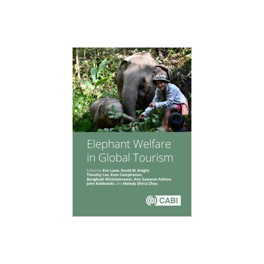 CABI Publishing Elephant Welfare in Global Tourism (inbunden, eng)
