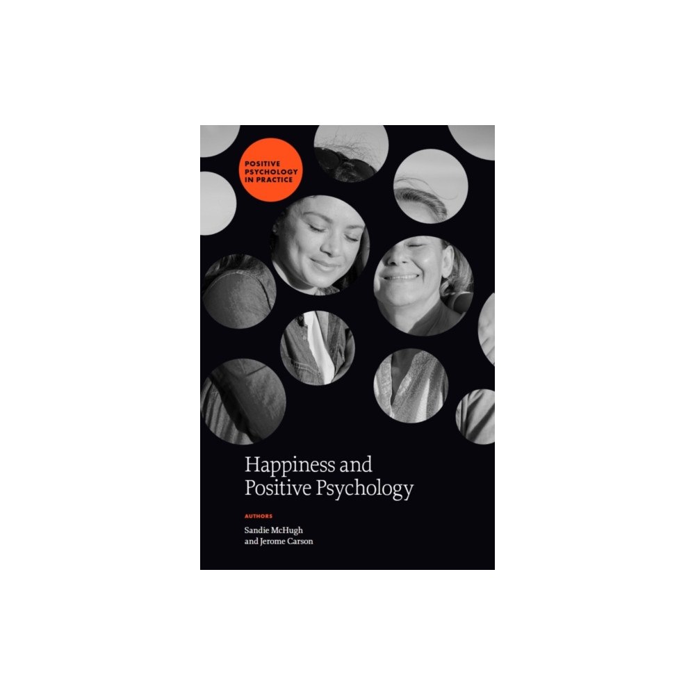 Emerald Publishing Limited Happiness and Positive Psychology (inbunden, eng)