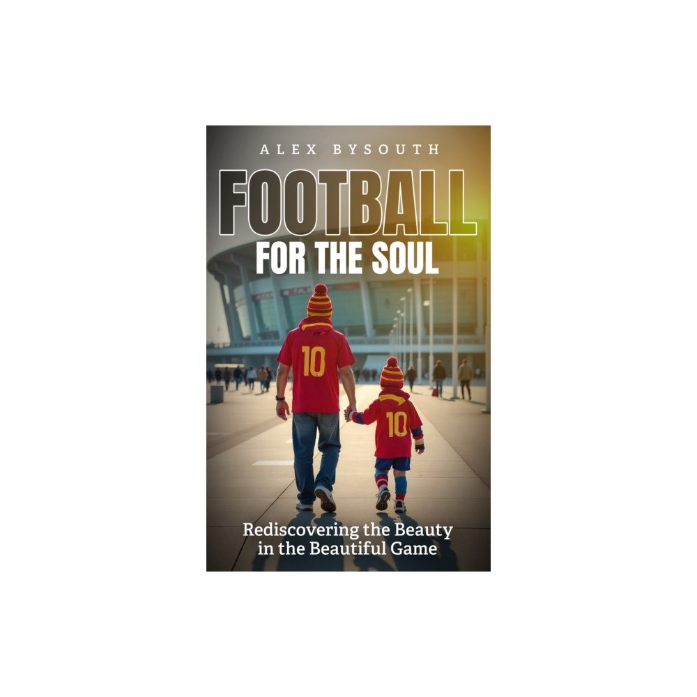 Pitch Publishing Ltd Football for the Soul (häftad, eng)