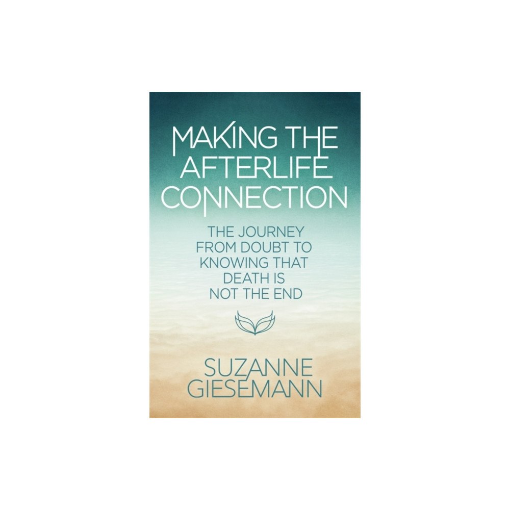 Hay House UK Ltd Making the Afterlife Connection (häftad, eng)