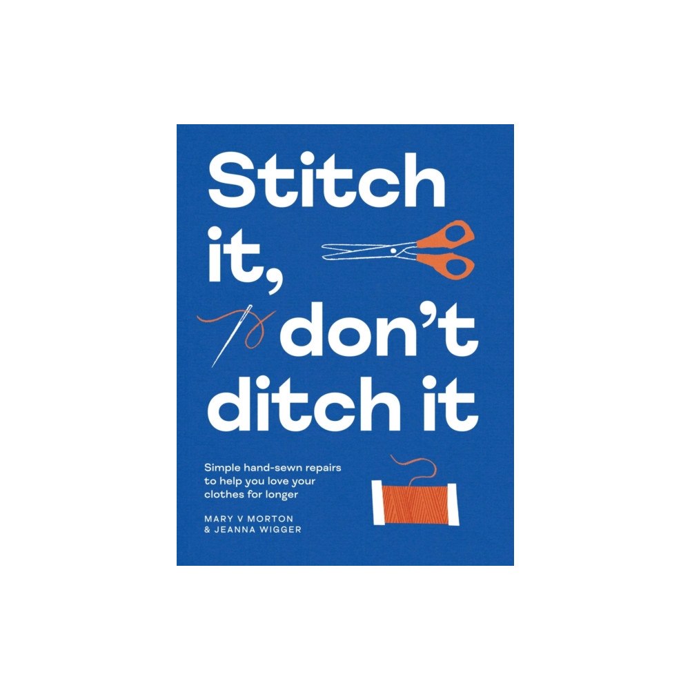 Quadrille Publishing Ltd Stitch It, Don't Ditch It (häftad, eng)