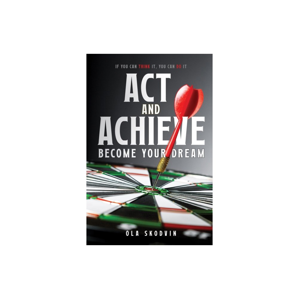 Pegasus Elliot Mackenzie Publishers Act and Achieve: Become Your Dream (häftad, eng)