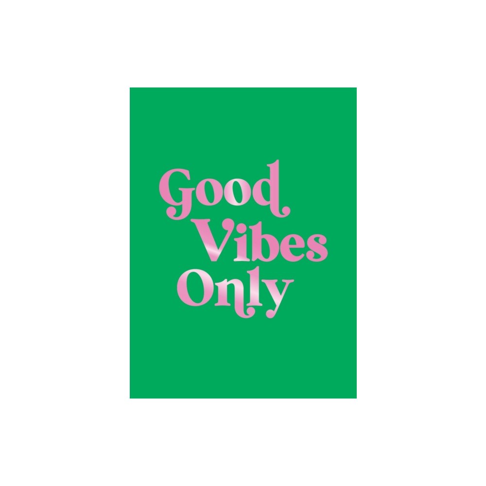 Octopus publishing group Good Vibes Only (inbunden, eng)