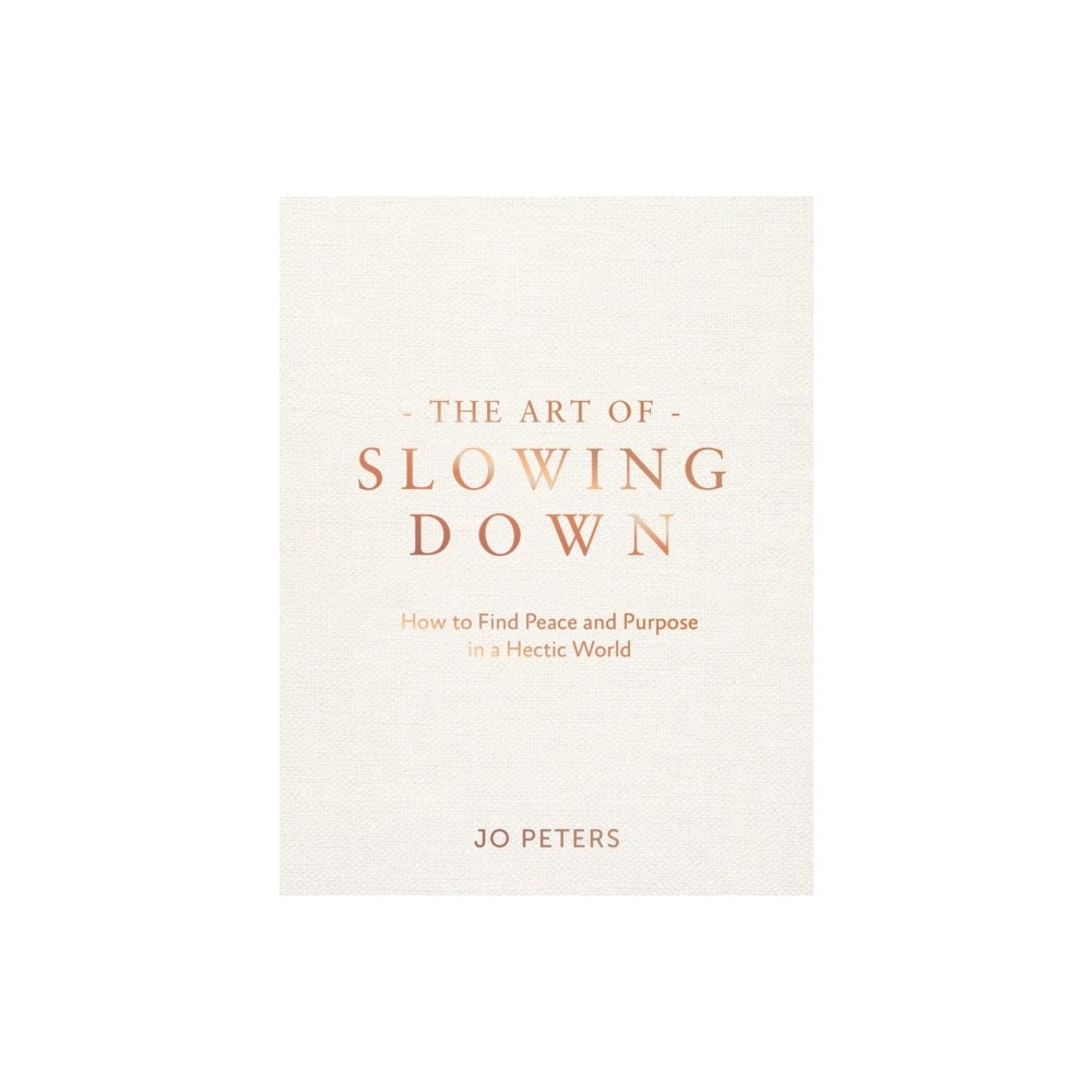Summersdale Publishers The Art of Slowing Down (inbunden, eng)