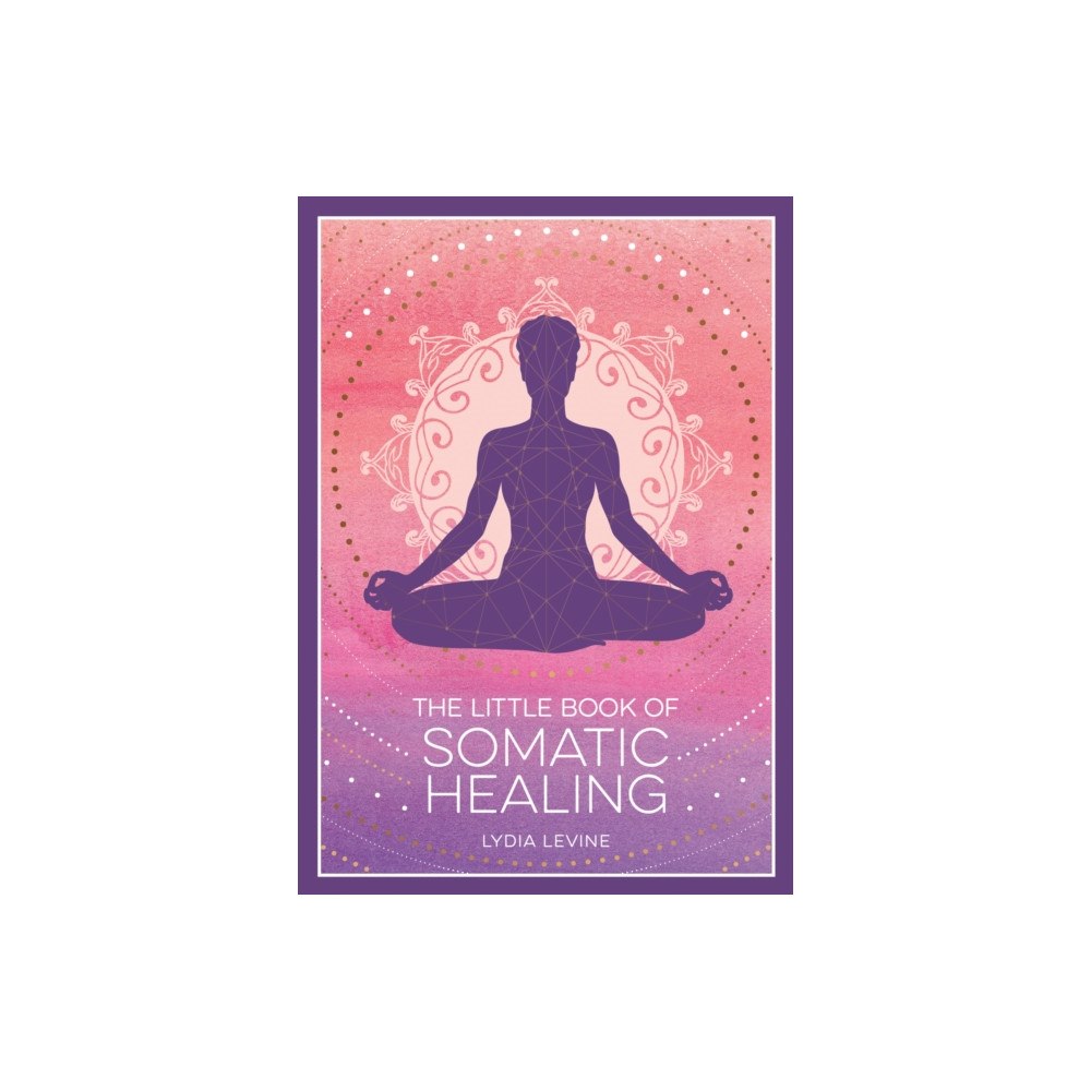 Summersdale Publishers The Little Book of Somatic Healing (häftad, eng)