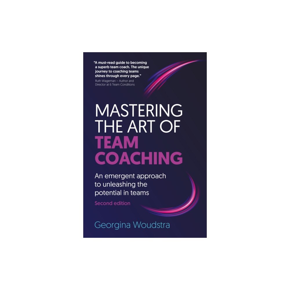 Team Coaching Studio Press Mastering the Art of Team Coaching (Second Edition) (häftad, eng)