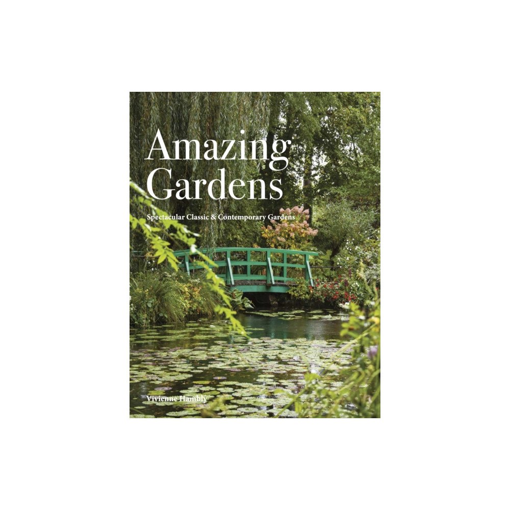 Amber Books Ltd Amazing Gardens (inbunden, eng)