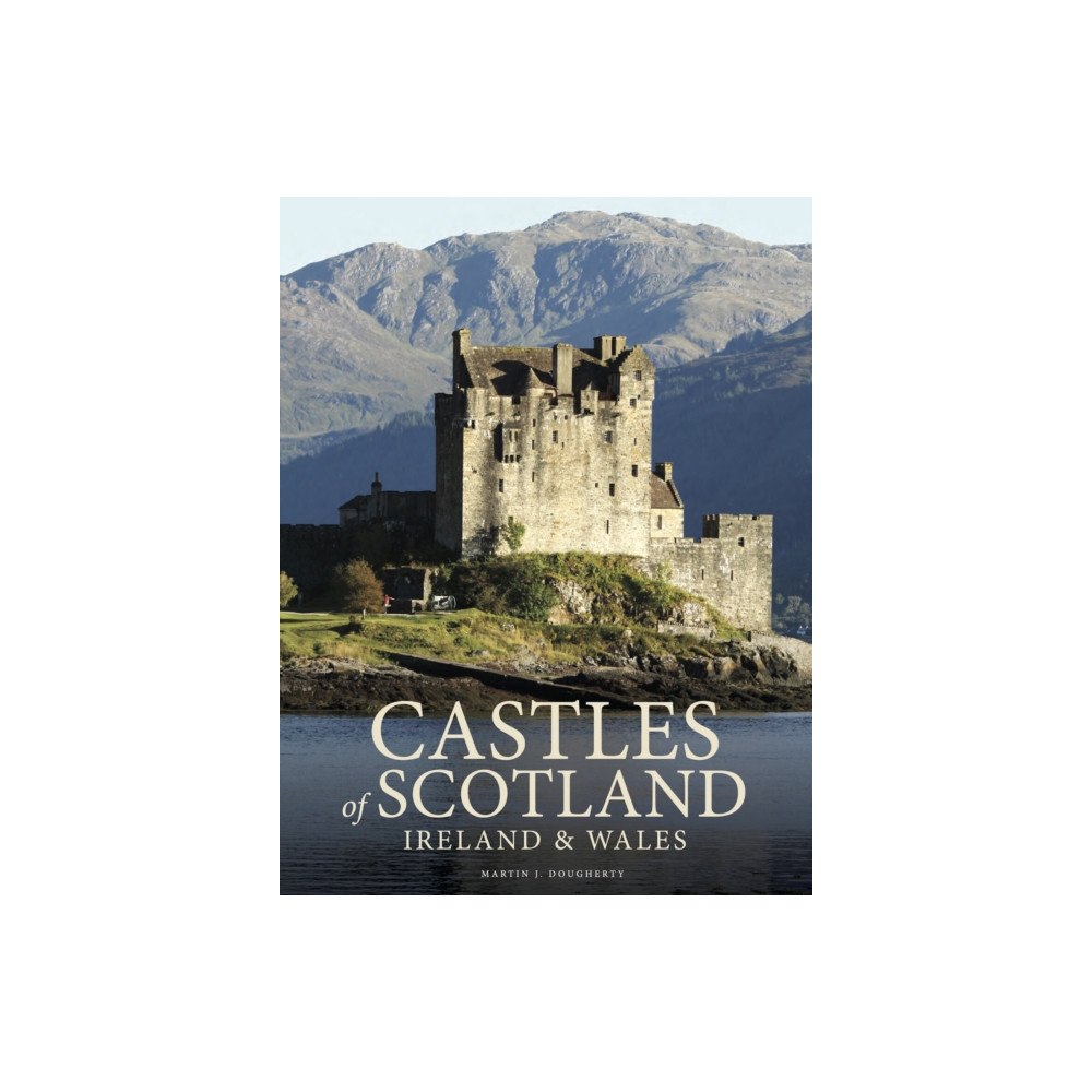 Amber Books Ltd Castles of Scotland, Ireland & Wales (inbunden, eng)