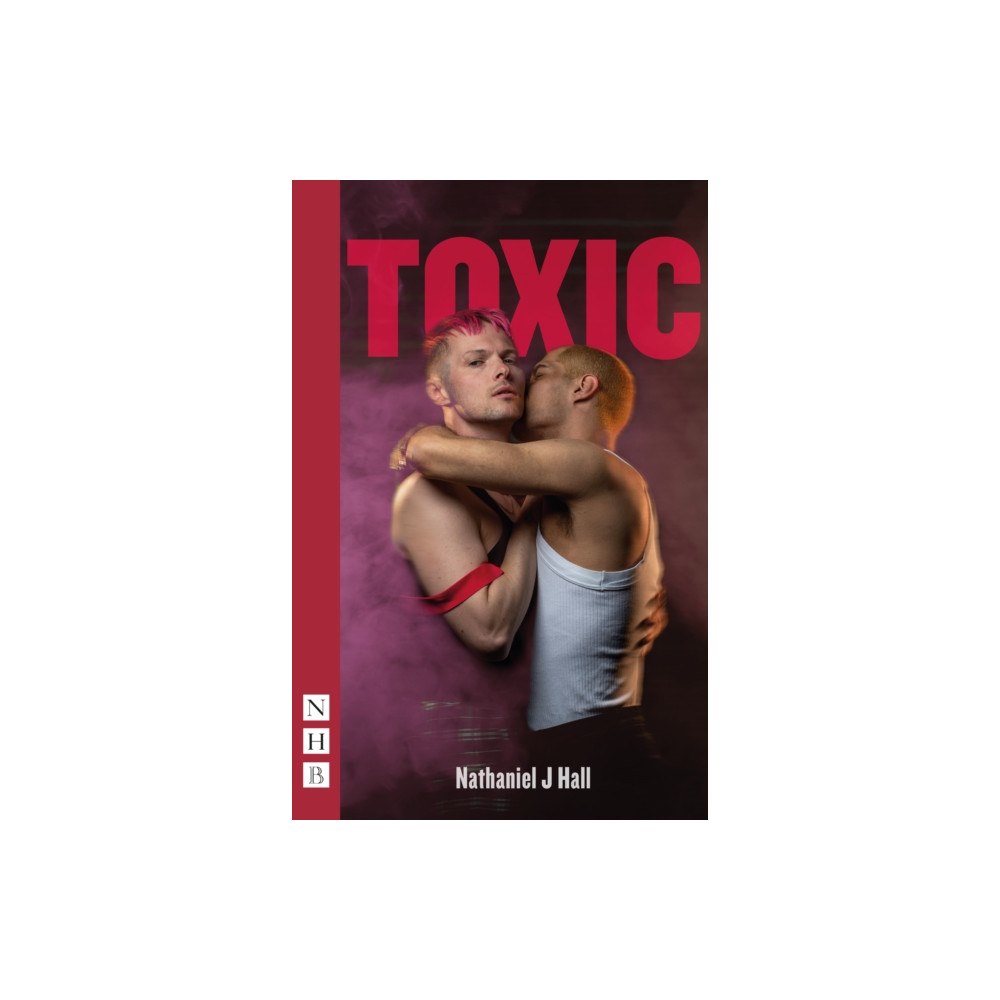Nick Hern Books Toxic (häftad, eng)