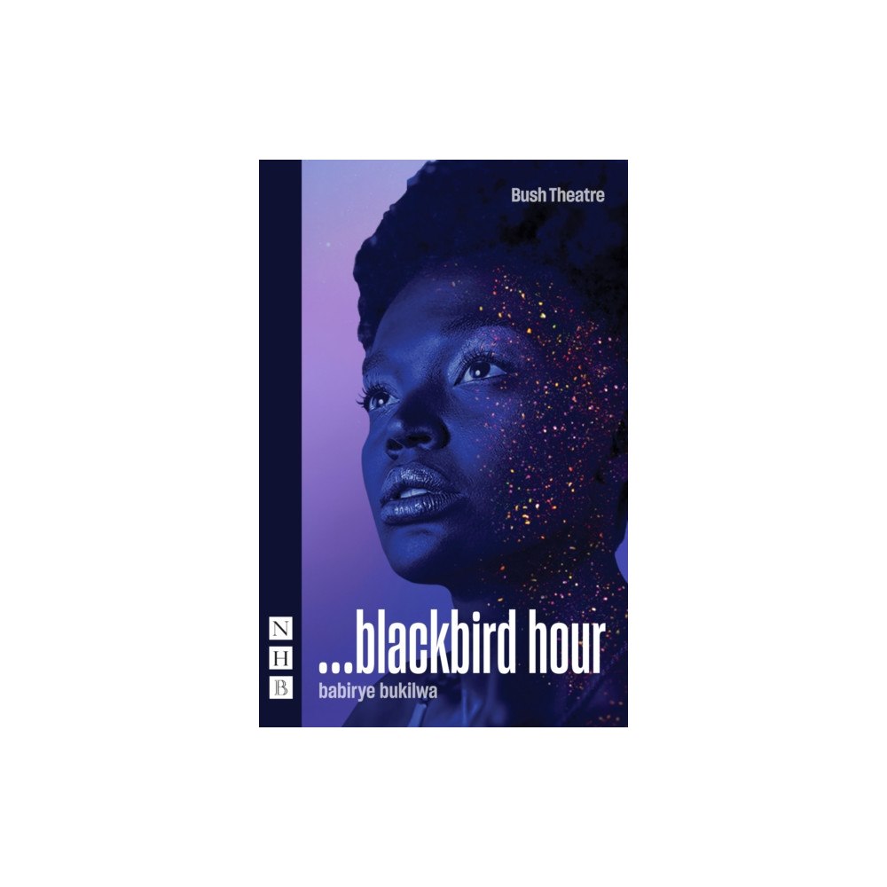 Nick Hern Books ...blackbird hour (häftad, eng)