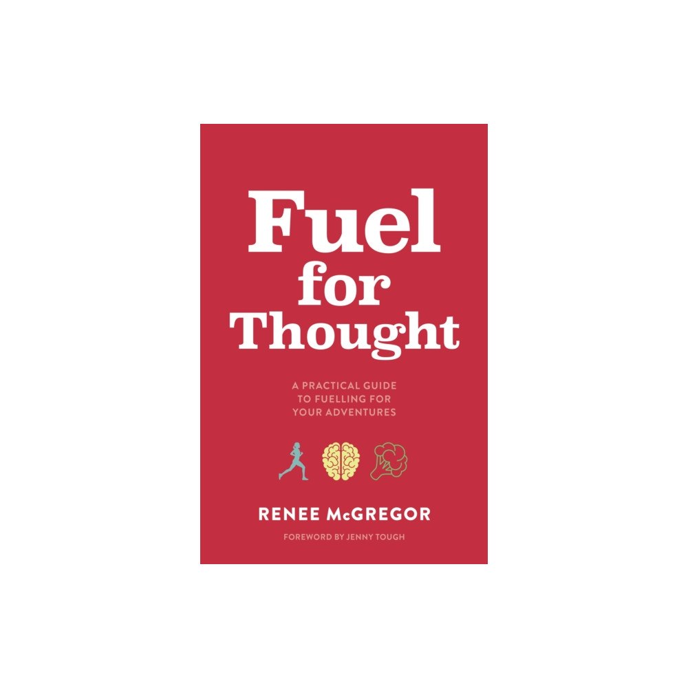Vertebrate Publishing Ltd Fuel for Thought (häftad, eng)