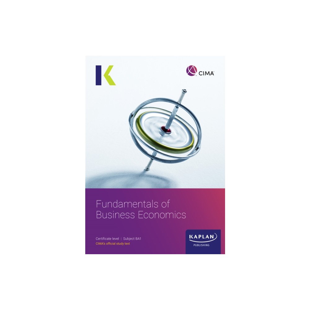 Kaplan Publishing BA1 Fundamentals of Business Economics - Study text (häftad, eng)