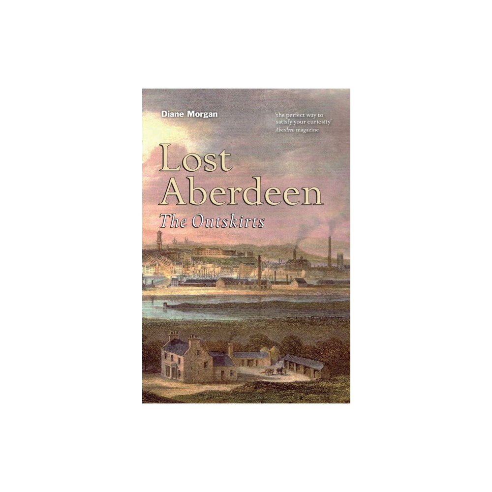 Birlinn General Lost Aberdeen: The Outskirts (häftad, eng)
