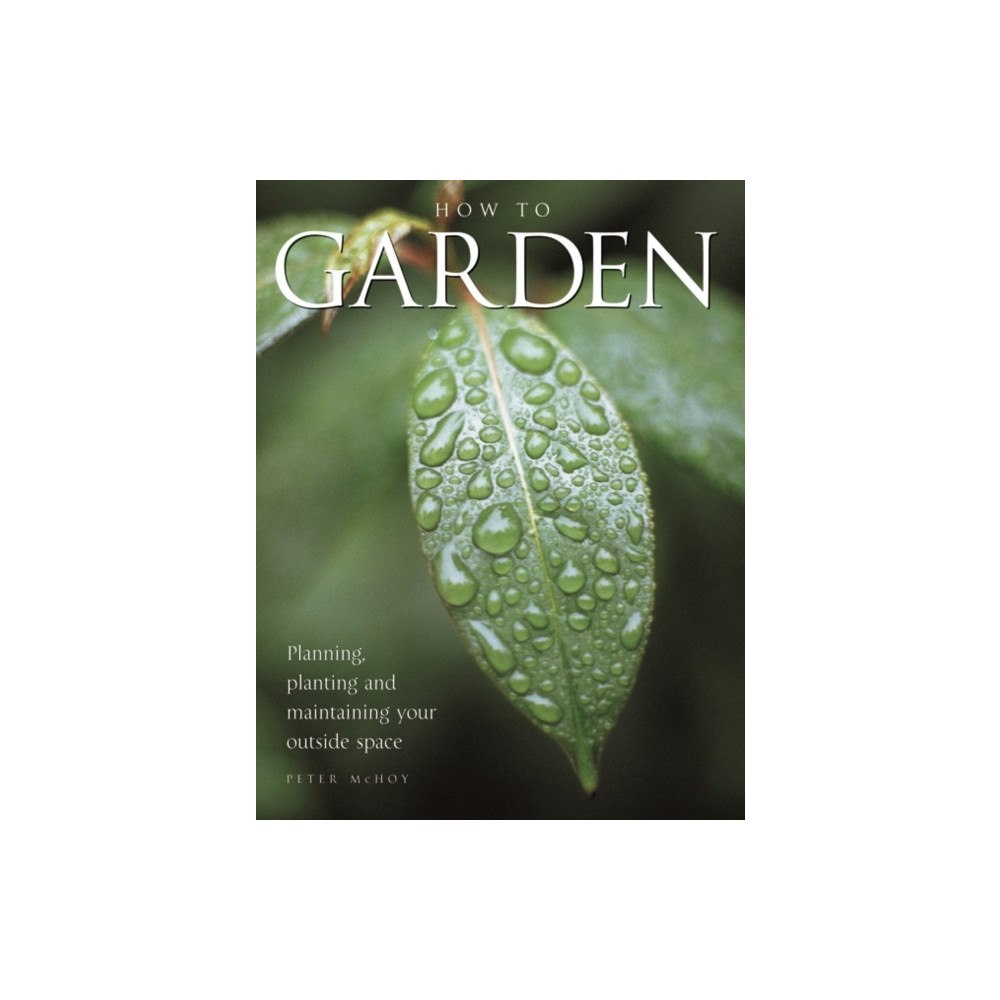 Anness publishing How to Garden (häftad, eng)