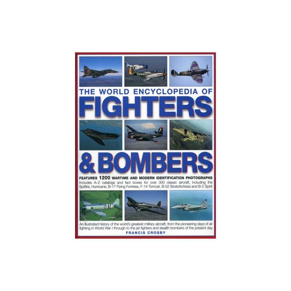 Anness publishing World Encyclopedia of Fighters and Bombers (häftad, eng)