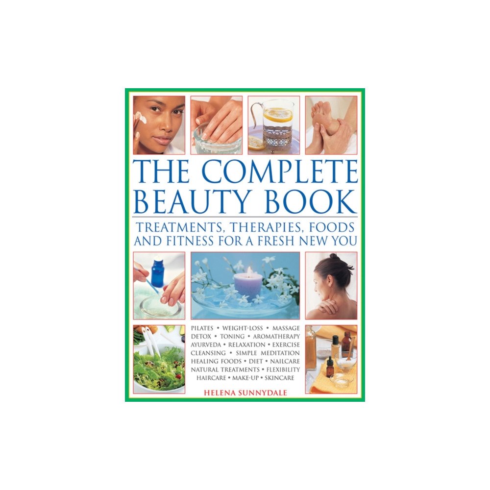 Anness publishing The Complete Beauty Book (inbunden, eng)