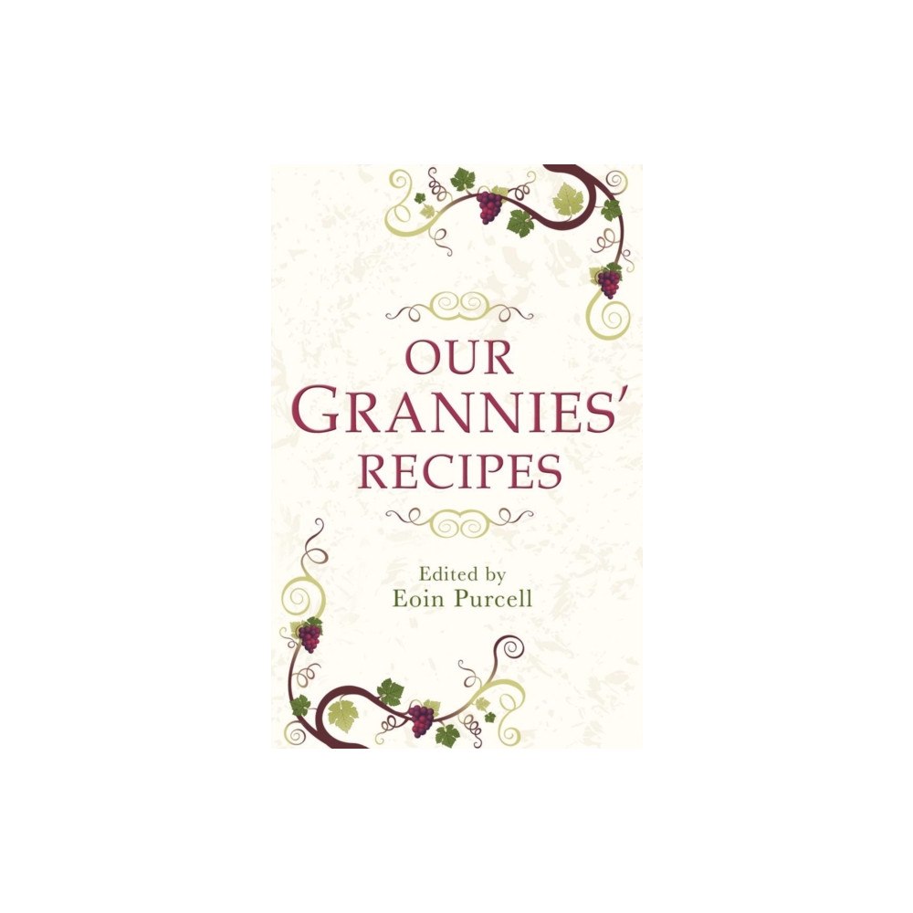 The Mercier Press Our Grannies' Recipes (häftad, eng)