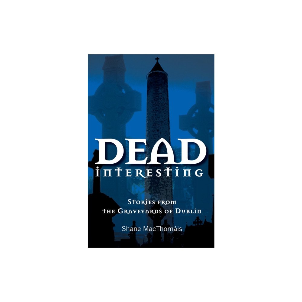 The Mercier Press Dead Interesting (häftad, eng)