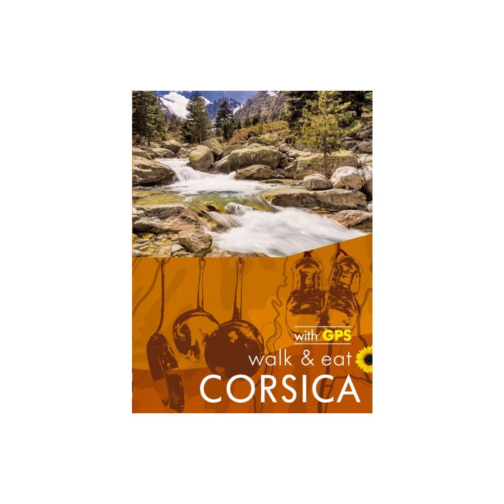 Sunflower Books Corsica Sunflower Walk and Eat Guide (häftad, eng)