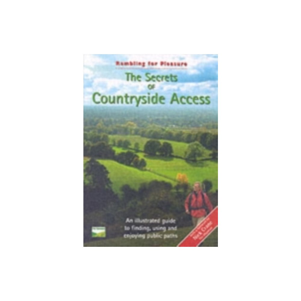 Ramblers' Association East Berkshire Group The Secrets of Countryside Access (häftad, eng)