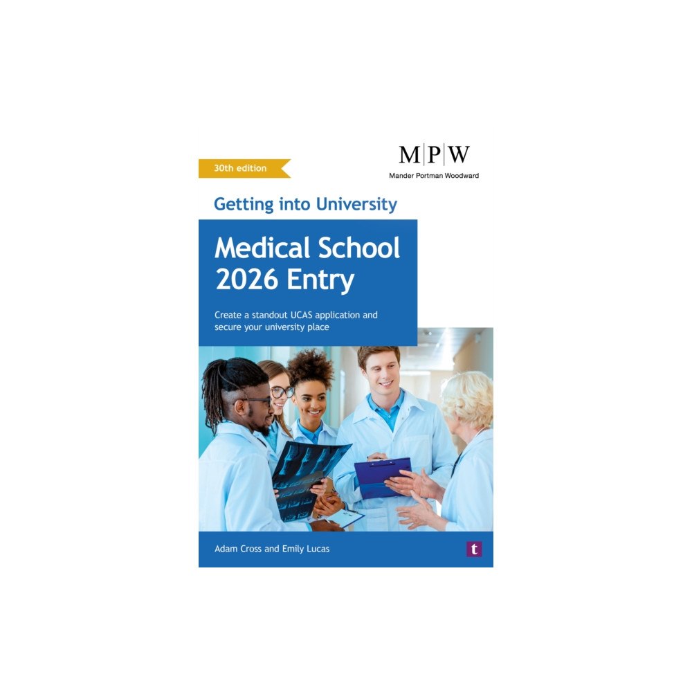 Trotman Indigo Publishing Limited Getting into University: Medical School 2026 Entry (häftad, eng)