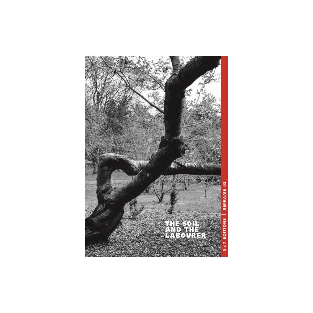 MuseumsEtc The Soil and the Labourer (häftad, eng)