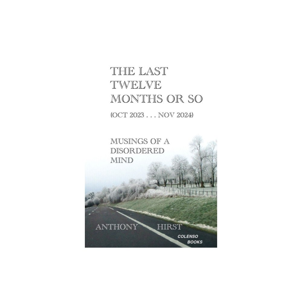 COLENSO BOOKS The last twelve months or so (Oct 2023 . . . Nov 2024) (häftad, eng)