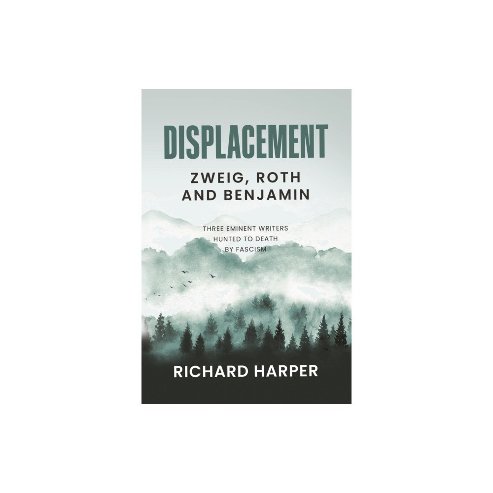 Arrow Gate Publishing Ltd Displacement: Zweig, Roth and Benjamin (häftad, eng)