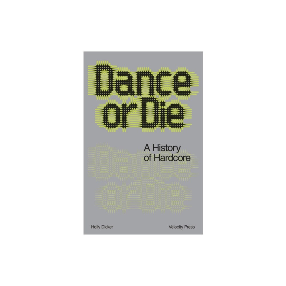 Velocity Press Dance Or Die (häftad, eng)
