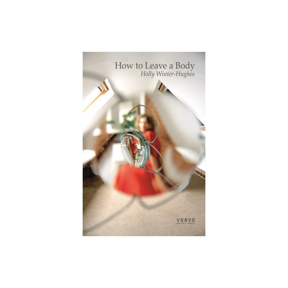 Verve Poetry Press How to Leave a Body (häftad, eng)