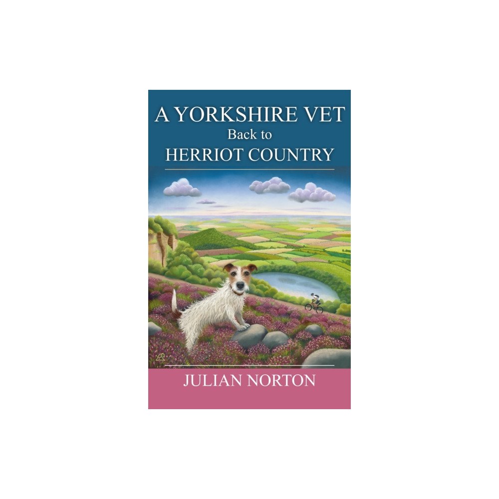 Great Northern Books Ltd A Yorkshire Vet Back To Herriot Country (inbunden, eng)