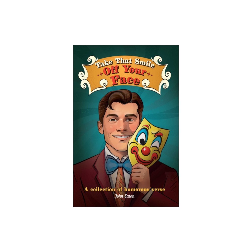 Spidling Productions Limited Take That Smile Off Your Face (häftad, eng)