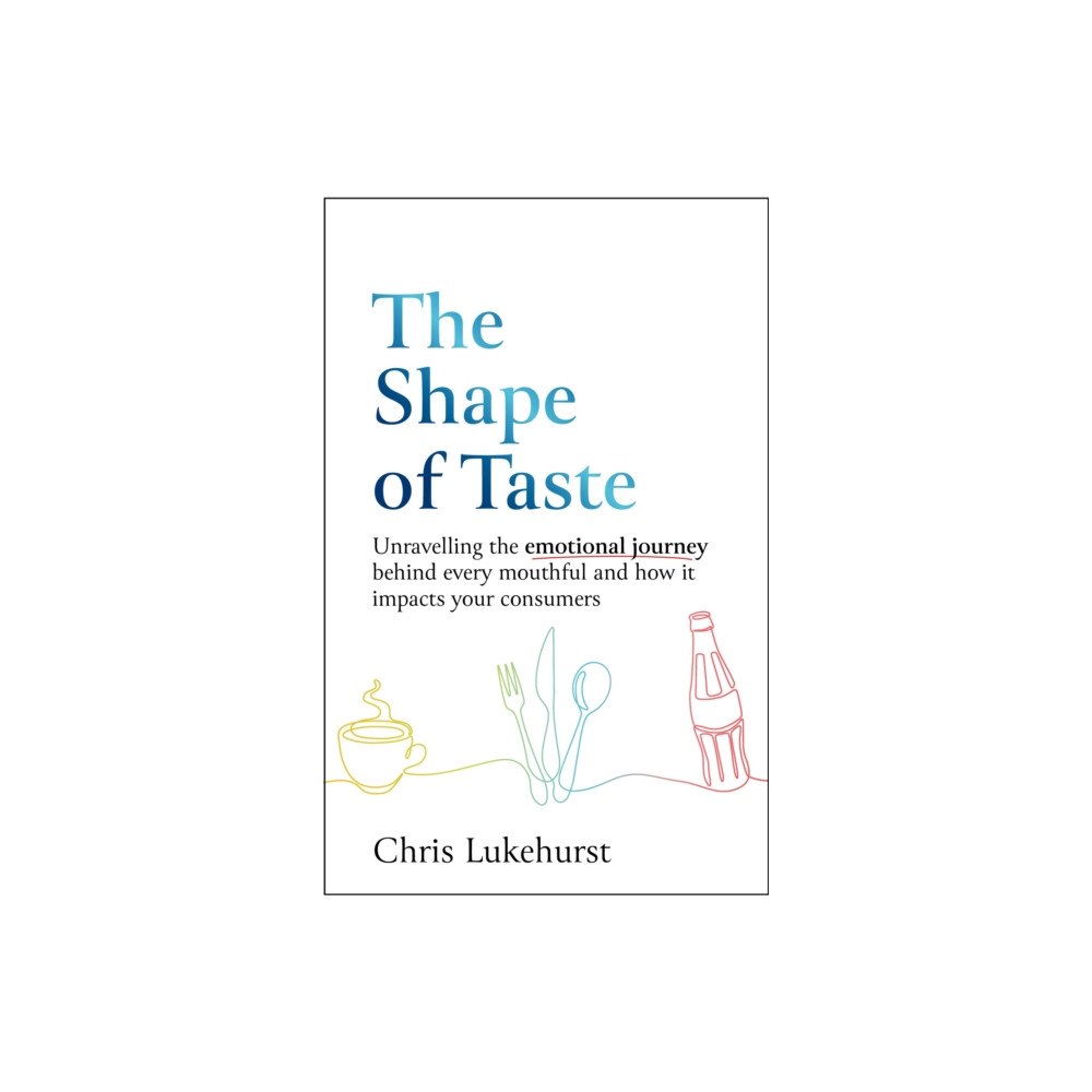 Right Book Press The Shape of Taste (häftad, eng)