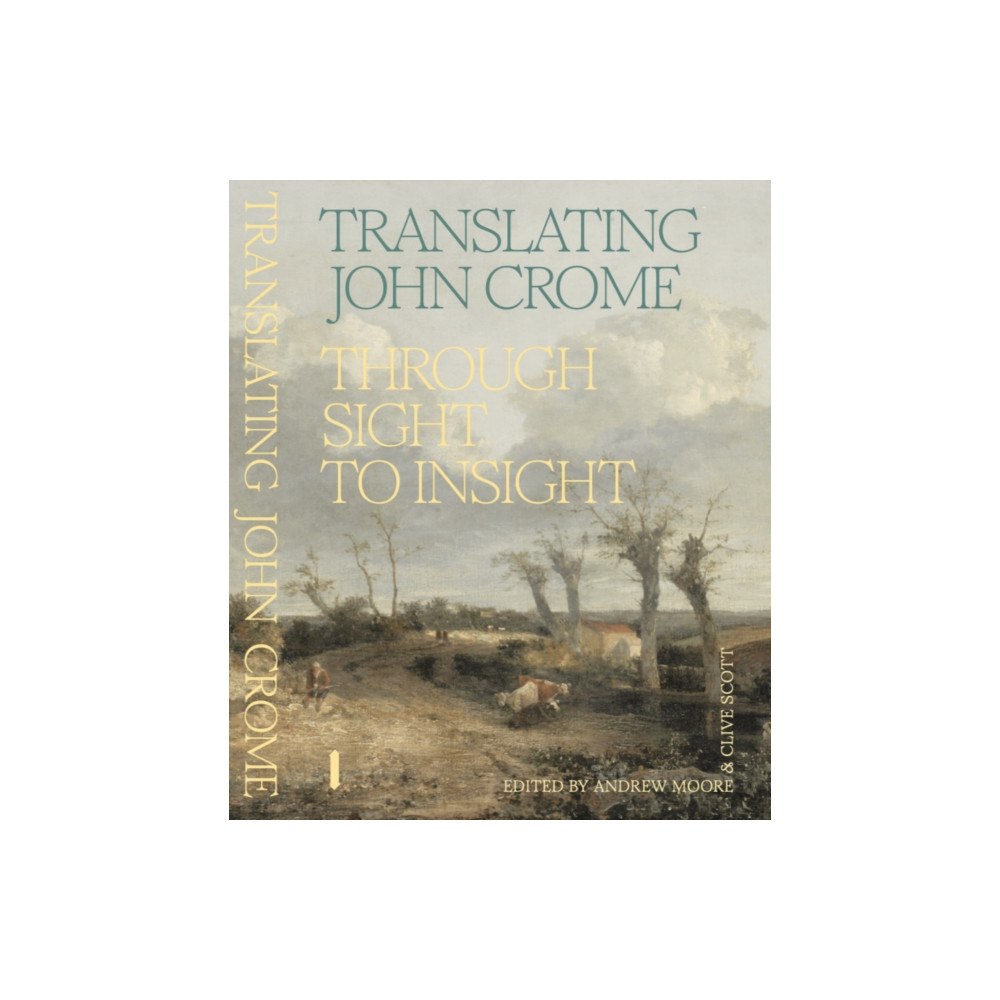 UEA Publishing Project Translating John Crome (häftad, eng)
