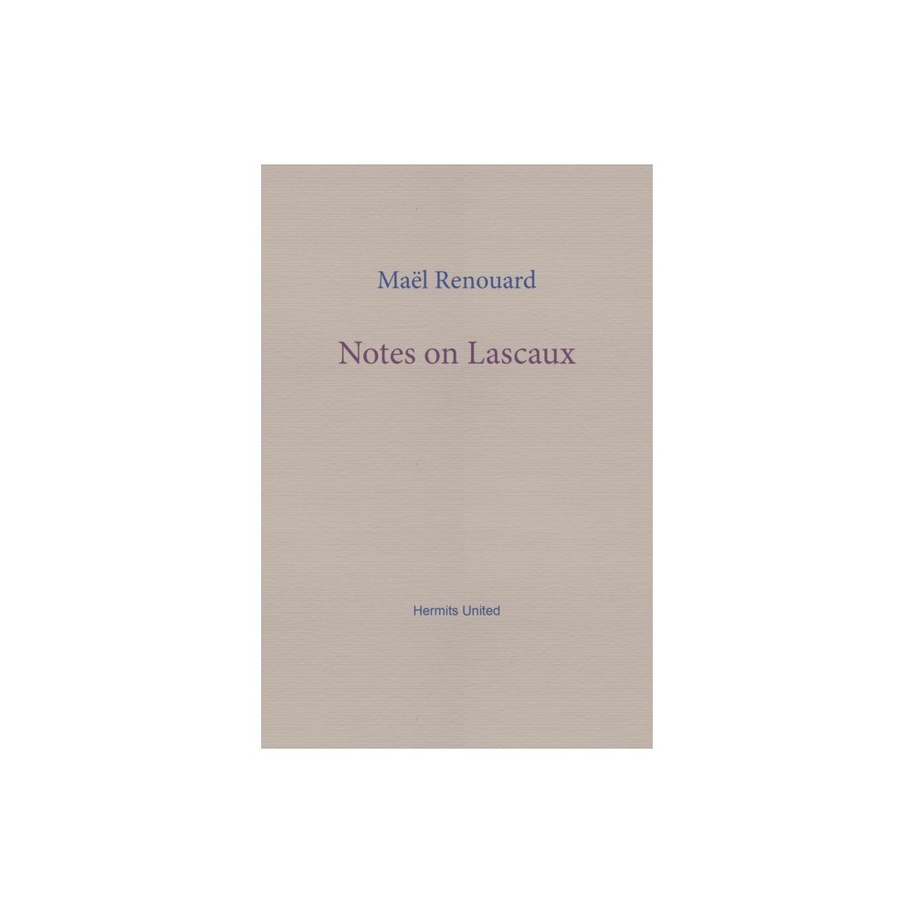 Hermits United Notes on Lascaux (häftad, eng)