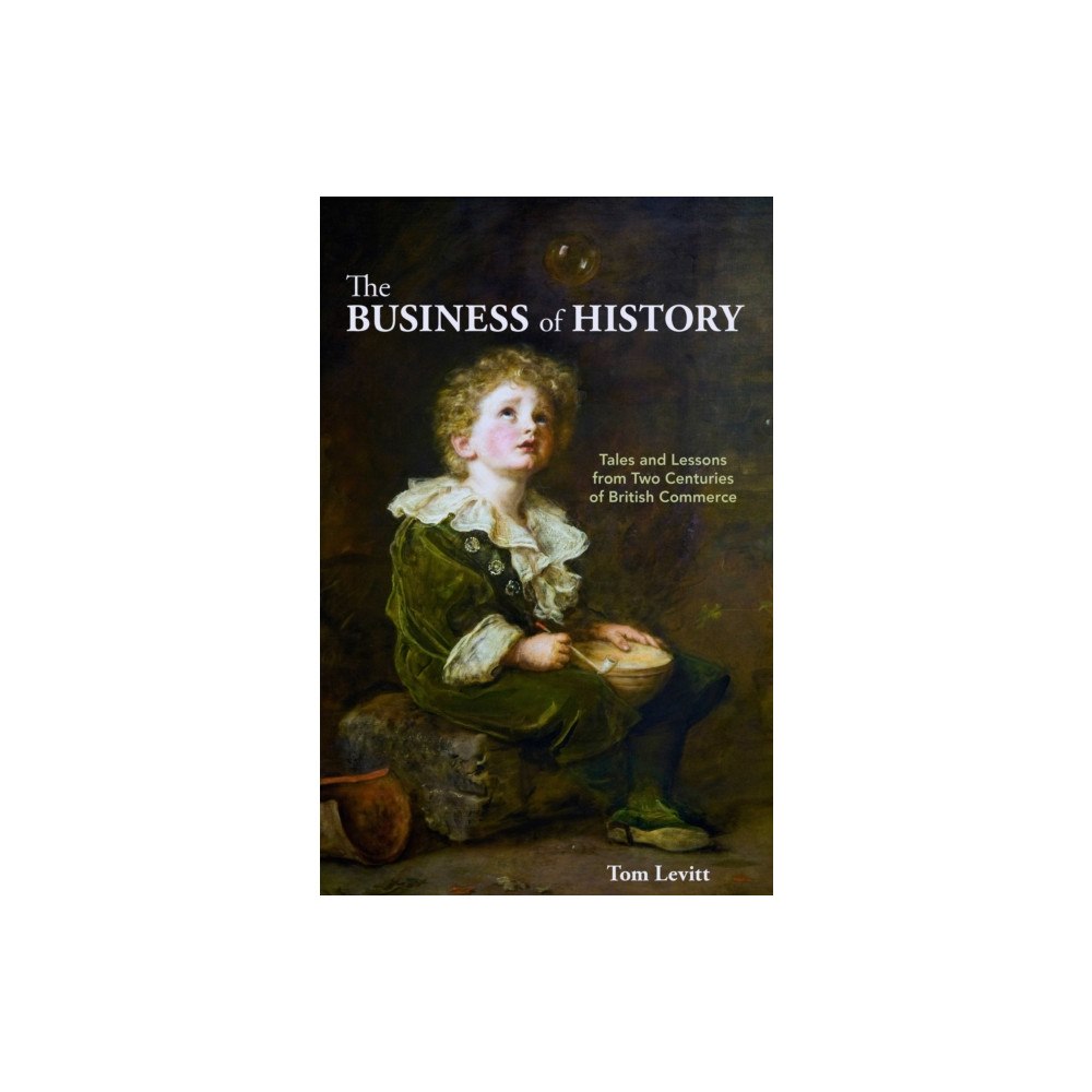 London Publishing Partnership The Business of History (inbunden, eng)