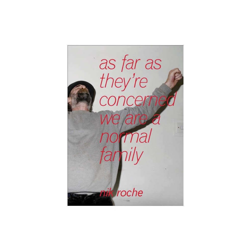 Dewi Lewis Publishing as far as they’re concerned we are a normal family (inbunden, eng)