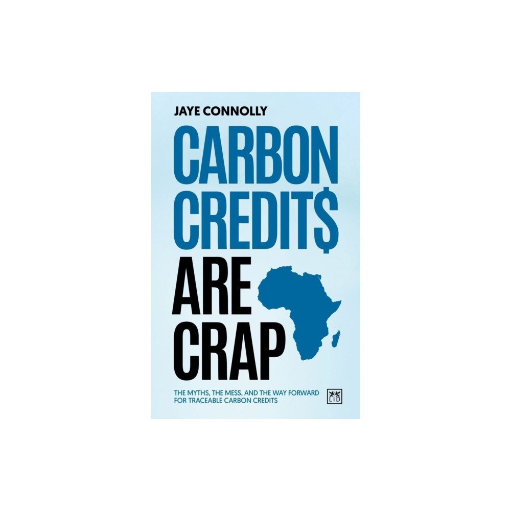LID Publishing Carbon Credits are Crap (häftad, eng)