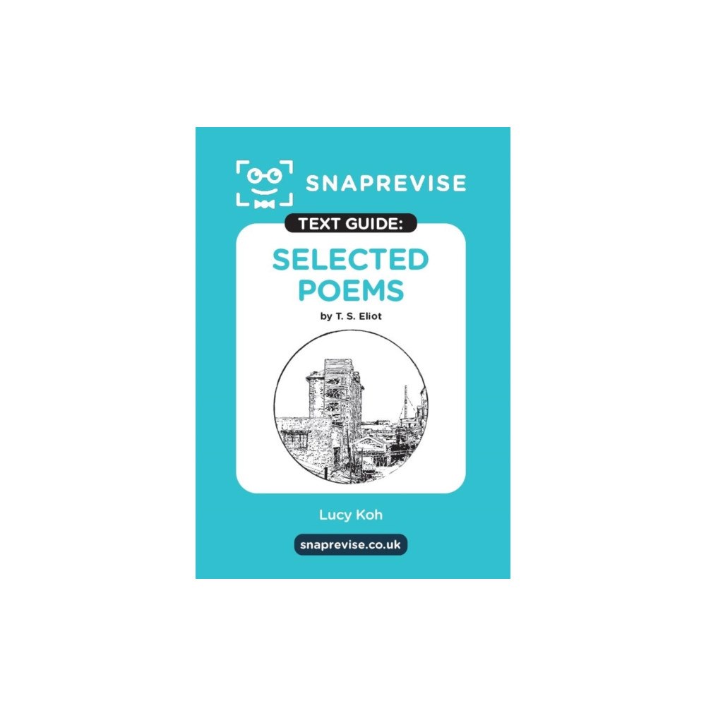 Miralo Education Group SnapRevise Select Poems by T.S. Eliot Text Guide for English Literature (häftad, eng)