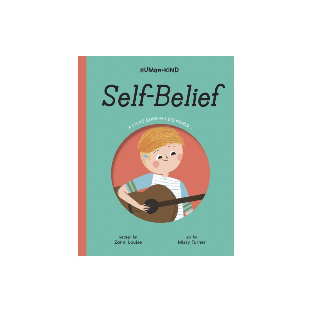 Five Mile Human Kind: Self Belief (inbunden, eng)