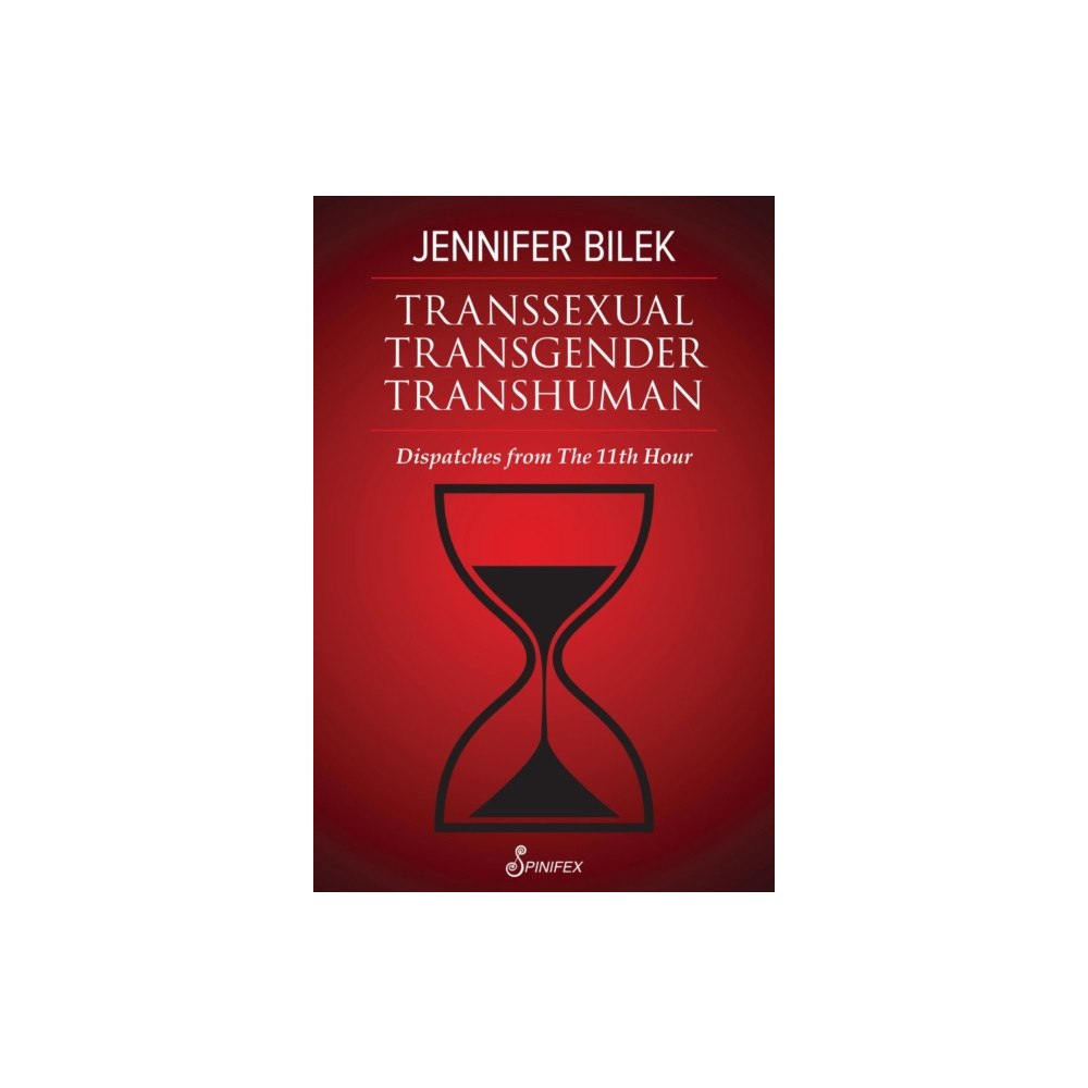 Spinifex Press Transsexual Transgender Transhuman (häftad, eng)