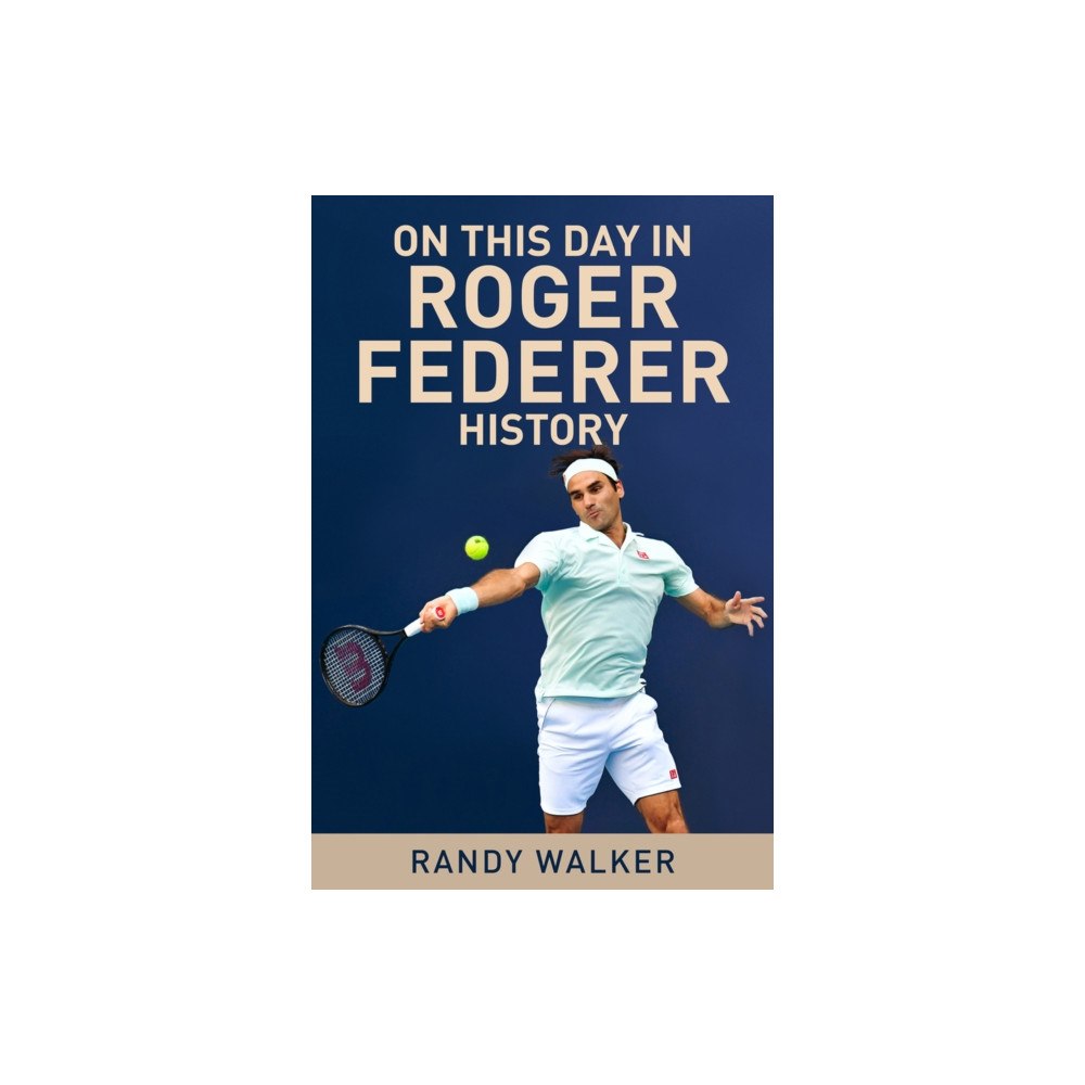 New Chapter Press,U.S. On This Day In Roger Federer History (häftad, eng)