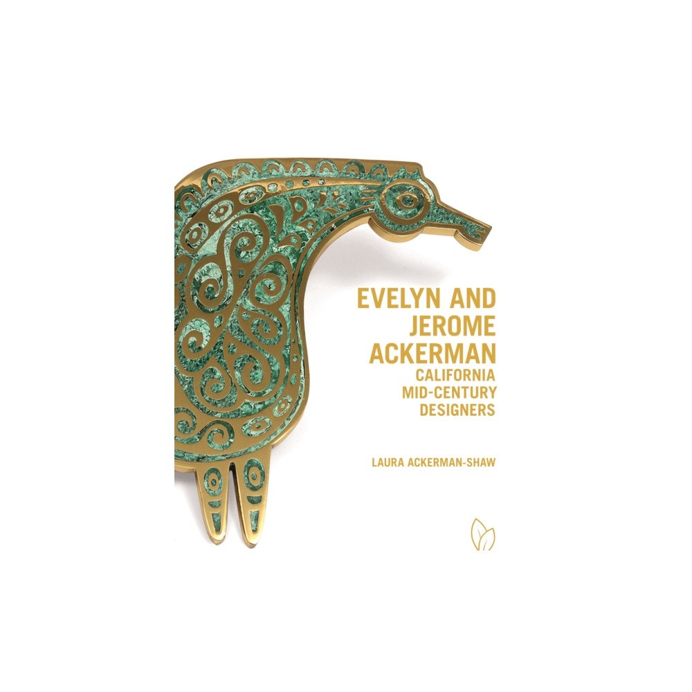 Pointed Leaf Press Evelyn and Jerome Ackerman: California Mid-Century Designers (inbunden, eng)