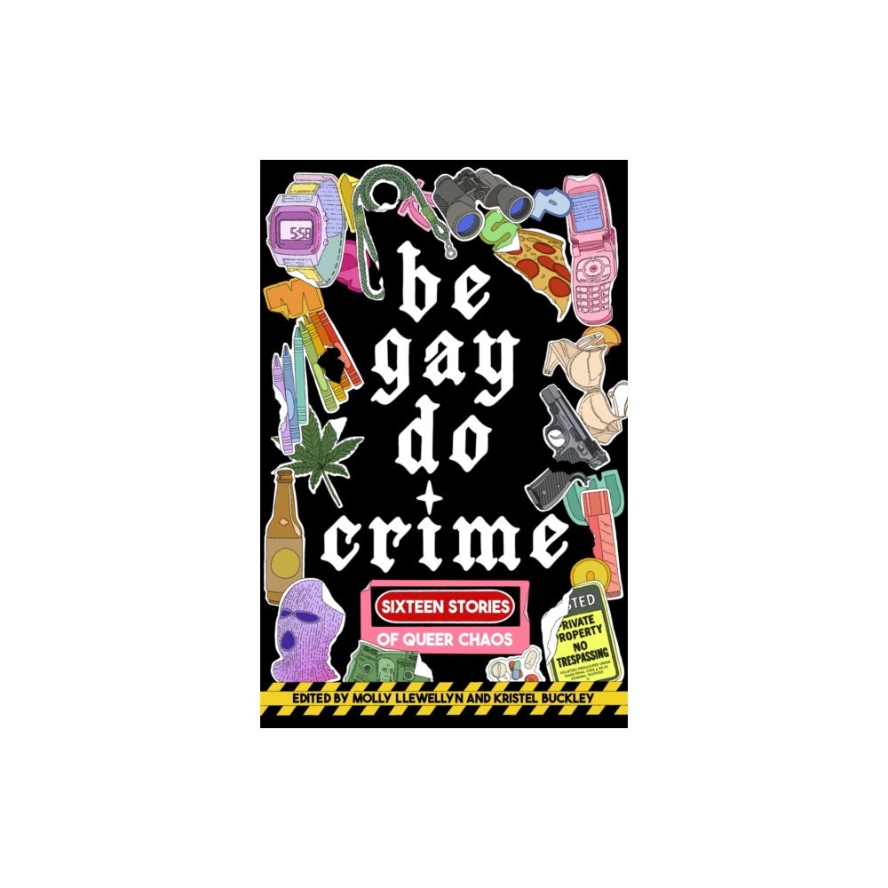 Dzanc Books Be Gay, Do Crime (häftad, eng)