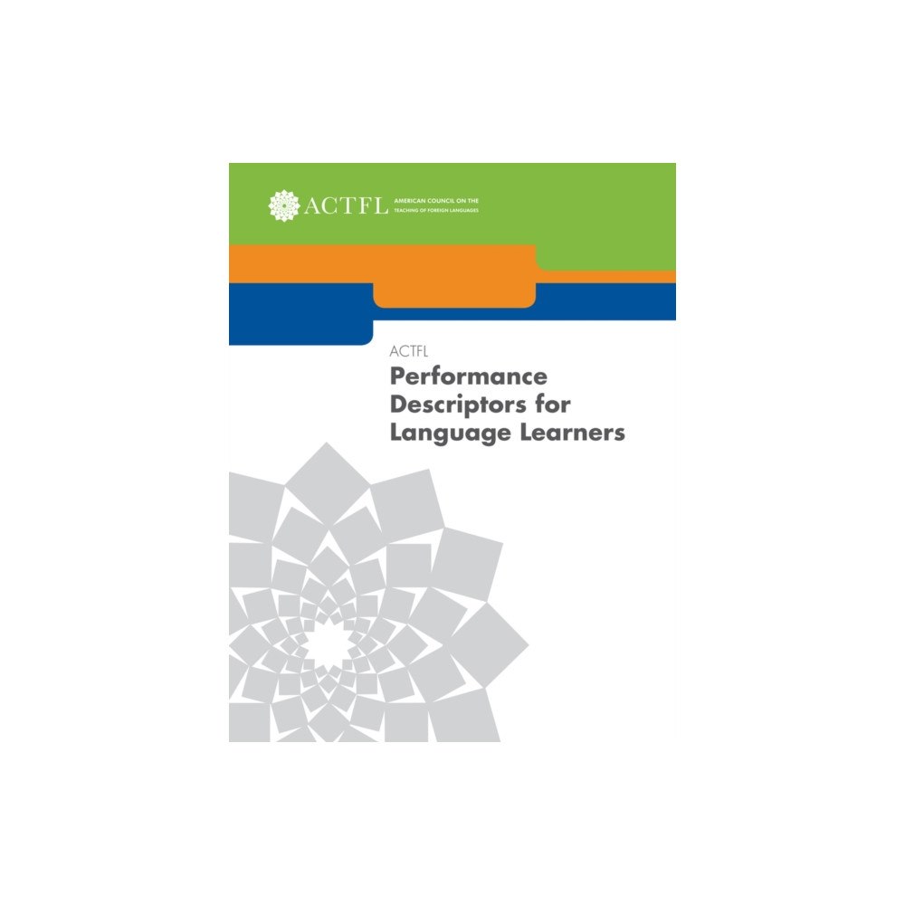 ACTFL ACTFL Performance Descriptors for Language Learners (häftad, eng)